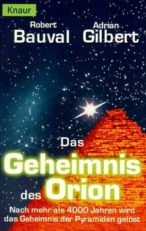 Struve, Andrea von Das Geheimnis des Orion: Nach mehr als 4000 Jahren wird das Geheimnis der Pyramiden gelöst (Knaur Taschenbücher. Sachbücher)