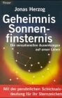 Herzog, Jonas Geheimnis Sonnenfinsternis: Die sensationellen Auswirkungen auf unser Leben. Fakten, Infos, Hintergründe - Alles über das astrologische Phänomen. ... (Knaur Taschenbücher. Sachbücher)