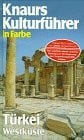 Torsten Fricke Knaurs Kulturführer in Farbe, Türkei, Westküste