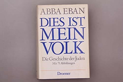 Eban, Abba Dies ist mein Volk. Die Geschichte der Juden