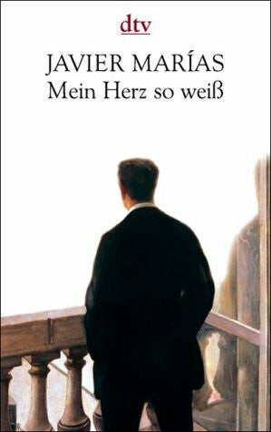 Marías, Javier Mein Herz so weiß