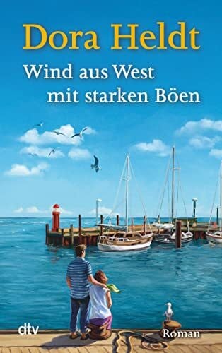 Heldt, Dora Wind aus West mit starken Böen: Roman