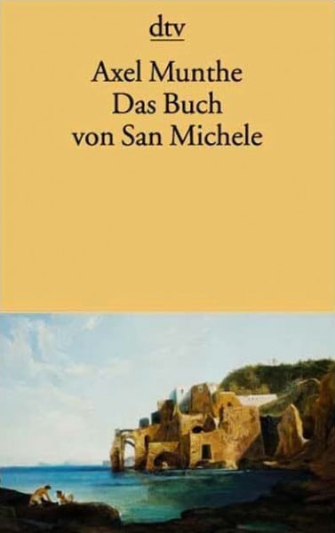 Munthe, Axel Das Buch von San Michele (dtv Literatur)