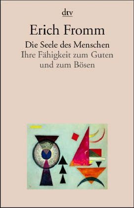 Mickel, Liselotte Die Seele des Menschen: Ihre Fähigkeit zum Guten und zum Bösen (dtv dialog und praxis)