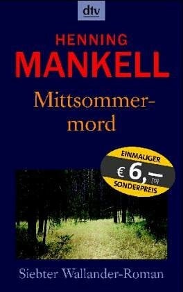 Mankell, Henning Mittsommermord: Roman (Kurt-Wallander-Reihe, Band 8)