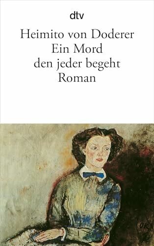 Doderer, Heimito von Ein Mord den jeder begeht: Roman
