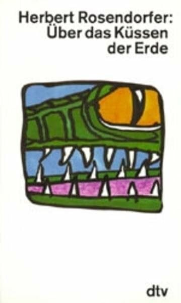 Rosendorfer, Herbert Über das Küssen der Erde: Erzählungen (dtv Literatur)