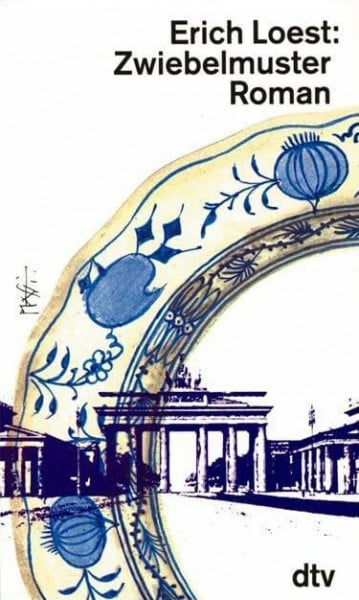 Loest, Erich Zwiebelmuster: Roman (dtv Literatur)