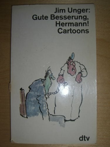 Unger, Jim Gute Besserung, Hermann!: Cartoons (dtv Literatur)