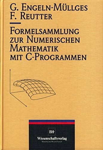 Seesing, Dorothee Formelsammlung zur numerischen Mathematik mit C-Programmen