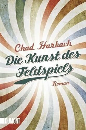 Maass, Johann Christoph Die Kunst des Feldspiels: Roman