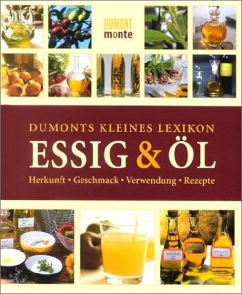 Auge, Marlein DuMonts kleines Lexikon Essig & Öl: Herkunft, Geschmack, Verwendung, Rezepte