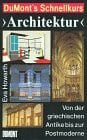 Zöfel, Adelheid DuMont's Schnellkurs 'Architektur'. Von der griechischen Antike bis zur Postmoderne (DUMONT Taschenbücher)