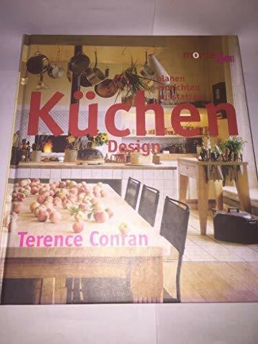 Conran, Terence Küchen - Design: Planen - einrichten - ausstatten. Grundrisse, Konstruktionszeichungen, Bezugsquellen (monte von DUMONT)