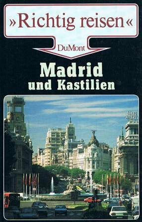 Braun, Andreas Madrid und Kastilien (DuMont Richtig Reisen)