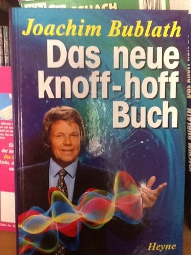 Bublath, Joachim Das neue Knoff-hoff Buch