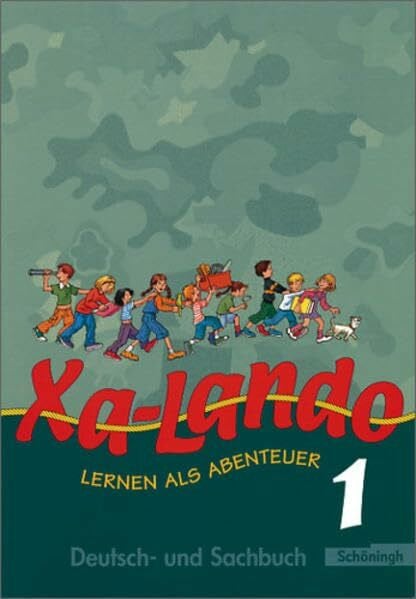 Propson, Ingeborg Xa-Lando - Lernen als Abenteuer. Deutsch- und Sachbuch: Xa-Lando - Deutsch- und Sachbuch: Schülerband 1: Deutsch- und Sachbuch - Stammausgabe / ... Deutsch- und Sachbuch - Stammausgabe)