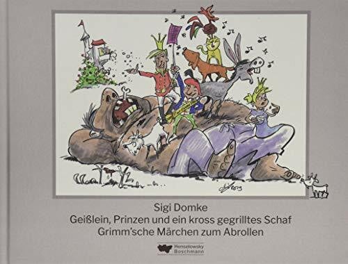 Hüter, Michael Geißlein, Prinzen und ein kross gegrilltes Schaf: Grimm’sche Märchen zum Abrollen