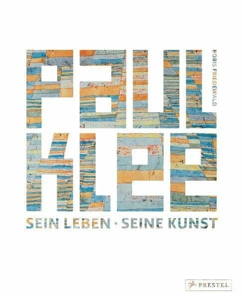 Friedewald, Boris Paul Klee: Sein Leben - Seine Kunst