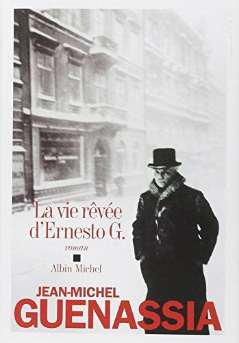 Guenassia, Jean-Michel La Vie rêvée d'Ernesto G.