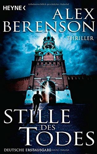 Berenson, Alex Stille des Todes: Thriller: Thriller. Deutsche Erstausgabe