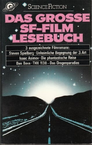 Spielberg Steven Ben Bova und Isaac Asimov Das große SF - Film - Lesebuch