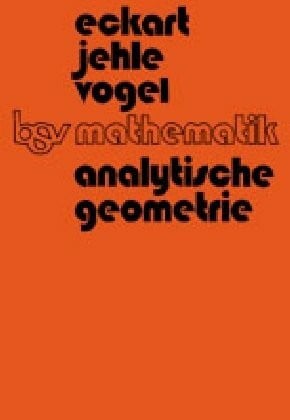 Jehle, Franz bsv mathematik: Analytische Geometrie: Für Gymnasien. (bsv Mathematik - Sekundarbereich II)