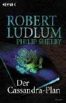 Shelby, Philip Der Cassandra-Plan: Roman