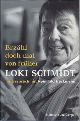 Beckmann, Reinhold Erzähl doch mal von früher: Loki Schmidt im Gespräch mit Reinhold Beckmann