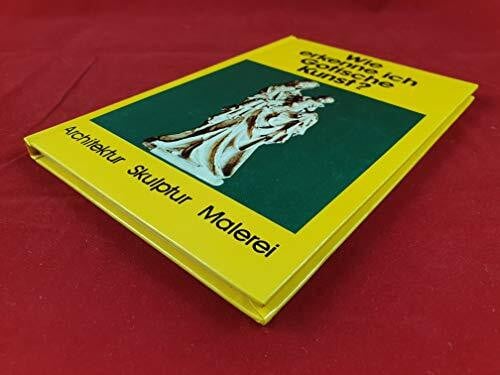 Conti, Flavio / Alda Tarella / Maria Christina Gozzoli / Gerd Betz - Wie erkenne ich Gotische Kunst (6507 069)