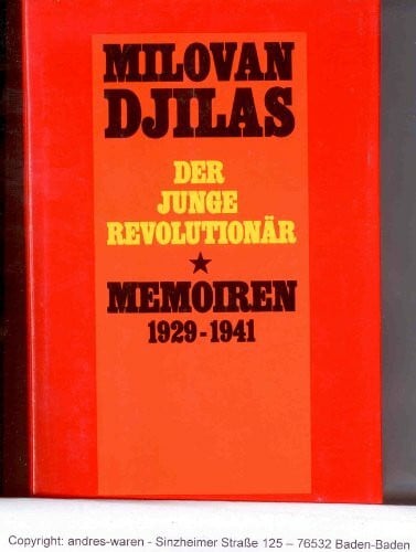 Djilas, Milovan Der junge Revolutionär. Memoiren 1929-1941