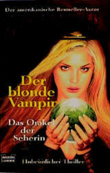 Pike, Christopher Der blonde Vampir Band 5: Das Orakel der Seherin