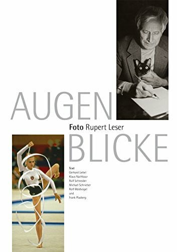 Schneider, Rolf AUGENBLICKE. Foto Rupert Leser