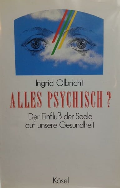 Olbricht, Ingrid: Alles psychisch?
