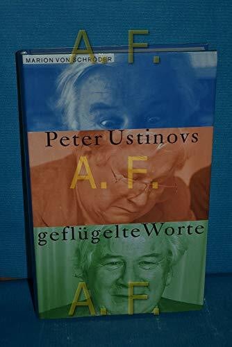 Ustinov, Peter Peter Ustinovs geflügelte Worte