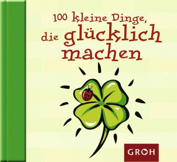 Lütke-Wissing, Peter 100 kleine Dinge, die glücklich machen (Die kleine Sammlung)