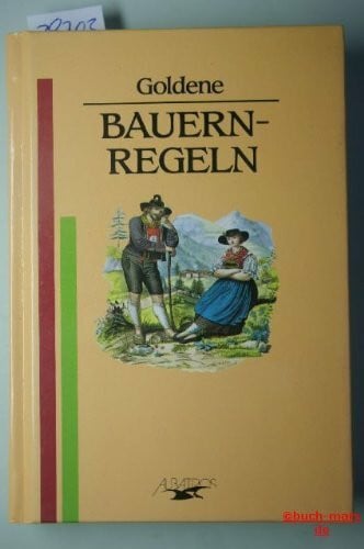 Goldene Bauernregeln