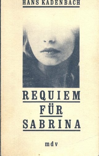 Kadenbach, Hans Requiem für Sabrina