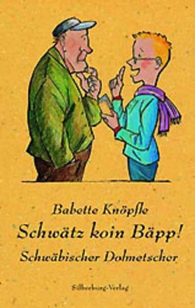 Gleis, Uli Schwätz koin Bäpp!: Schwäbischer Dolmetscher