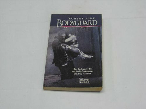 Tine, Robert Bodyguard (Allgemeine Reihe. Bastei Lübbe Taschenbücher)