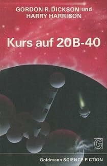 Dickson Gordon R. und Harry Harrison Kurs auf 20 B -40