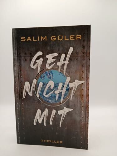 Güler, Salim Geh nicht mit: Thriller