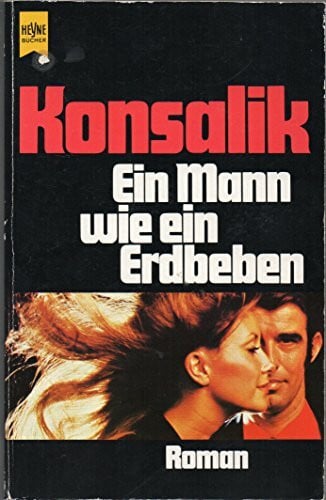 G. Konsalik, Heinz Ein Mann wie ein Erdbeben