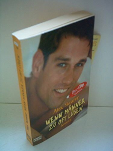 Shearer, Alex Wenn Männer zu oft lügen (Allgemeine Reihe. Bastei Lübbe Taschenbücher)