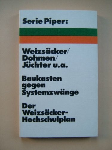 Baukasten gegen Systemzwänge : Der Weizsäcker-Hochschulplan.