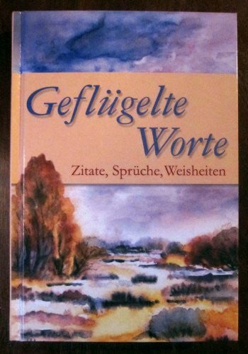 Alexander Karpf Geflügelte Worte: Zitate, Sprüche, Weisheiten