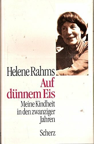 Rahms, Helene Auf dünnem Eis. Meine Kindheit in den zwanziger Jahren.