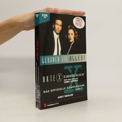 Meisler, Andy Akte X, Die unheimlichen Fälle des FBI, Das offizielle Kompendium, Bd.3, Leugnen Sie alles!