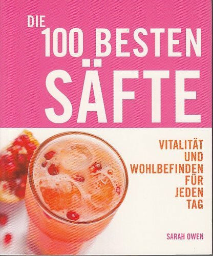 Sarah Owen Die 100 Besten Säfte
