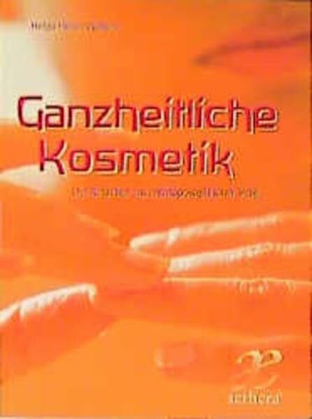 Heller-Waltjen, Helga Die Haut ganzheitlich pflegen: Der Ratgeber aus anthroposophischer Sicht (aethera)
